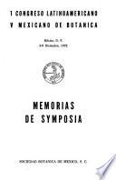 1. Congreso Latinoamericano, 5. Mexicano de Botánica, México, D. F., 3-9 diciembre 1972 : memorias de symposia