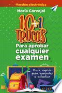 10+1 trucos para aprobar cualquier examen.