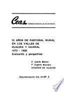 10 años de pastoral rural en los Valles de Huaura y Huaral, 1970-1980