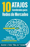 10 Atajos Cerebrales para Redes de Mercadeo