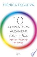 10 claves para alcanzar tus sueños
