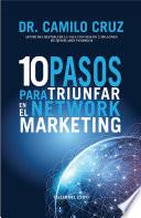 10 pasos para triunfar en el Network Marketing