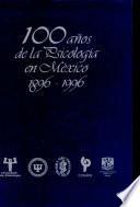 100 años de la psicología en México 1896-1996