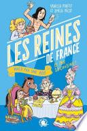 100 % Bio – Les Reines de France vues par une ado – Biographie romancée jeunesse histoire – Dès 9 ans
