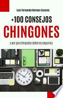 + 100 Consejos Chingones y Por Que Chingados Deberias Seguirlos