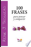 100 FRASES para pensar y compartir