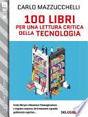 100 libri per una lettura critica della tecnologia