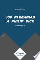 100 plegarias a Philip Dick