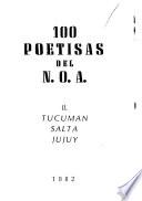 100 poetisas del N.O.A.: Tucumán, Salta, Jujuy