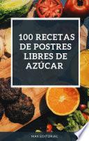 100 recetas de postres libres de azúcar