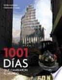1001 días que cambiaron el mundo