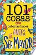 101 cosas que deberías hacer antes de ser mayor
