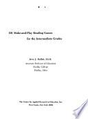 101 Make-and-play Reading Games for the Intermediate Grades