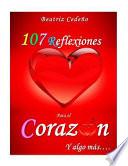 107 Reflexiones del Corazon y algo mas