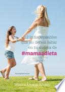13 indispensables que no deben faltar en tu maleta de #mamaadieta