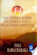 14 Lecciones Sobre Filosofía Yogi y Ocultismo Oriental