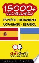 15000+ Español - Ucraniano Ucraniano - Español Vocabulario