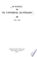 18 [i.e. diez y ocho] novelas de El Universal Ilustrado (1922-1925).