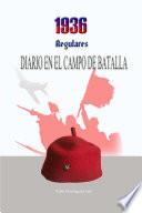 1936, Regulares. Diario en el campo de batalla