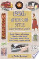 1950s American Style: A Reference Guide (soft cover)