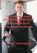 20 Consejos para emprender con Éxito. Reflexiones de un empresario arruinado.