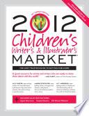 2012 Children's Writer's & Illustrator's Market