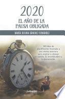 2020 el año de la pausa obligada