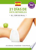 21 DÍAS DE DIETA METABÓLICA - EL ORIGINAL