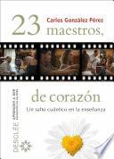 23 maestros, de corazón