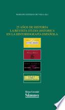 25 años de historia la revista Studia historica en la historiografía española