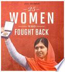 25 Women Who Fought Back