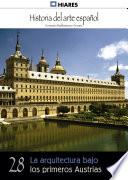 28.- La arquitectura bajo los primeros Austrias.