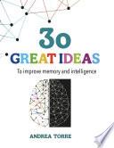30 great ideas to improve memory and intelligence