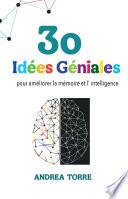 30 idées géniales pour améliorer la mémoire et l’intelligence