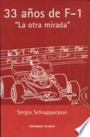 33 años de F1. La otra mirada