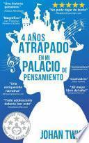 4 Años Atrapado en mi Palacio de Pensamiento