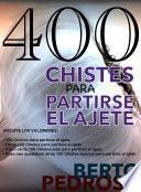 400 Chistes para partirse el ajete