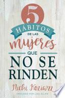 5 Hábitos de Las Mujeres Que No Se Rinden / 5 Habits of Women Who Don't Quit