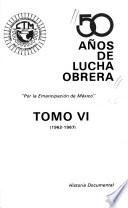 50 años de lucha obrera: 1962-1967