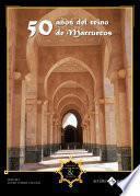50 años del reino de Marruecos