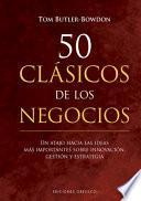 50 Clasicos de Los Negocios