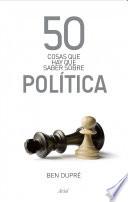 50 cosas que hay que saber sobre política