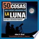 50 Cosas Que Puedes Observar en la Luna