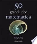 50 grandi idee di matematica