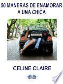50 maneras de enamorar a una chica