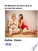 50 maneras de hacer que él te eche de menos