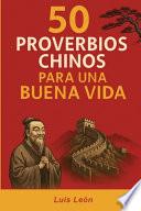 50 Proverbios Chinos para una Buena Vida