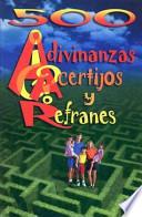 500 Adivinanzas, Acertijos y Refranes