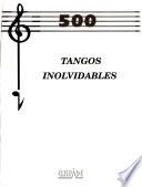 500 tangos inolvidables