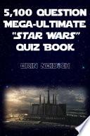 5,100-Question Mega-Ultimate Star Wars Quiz Book